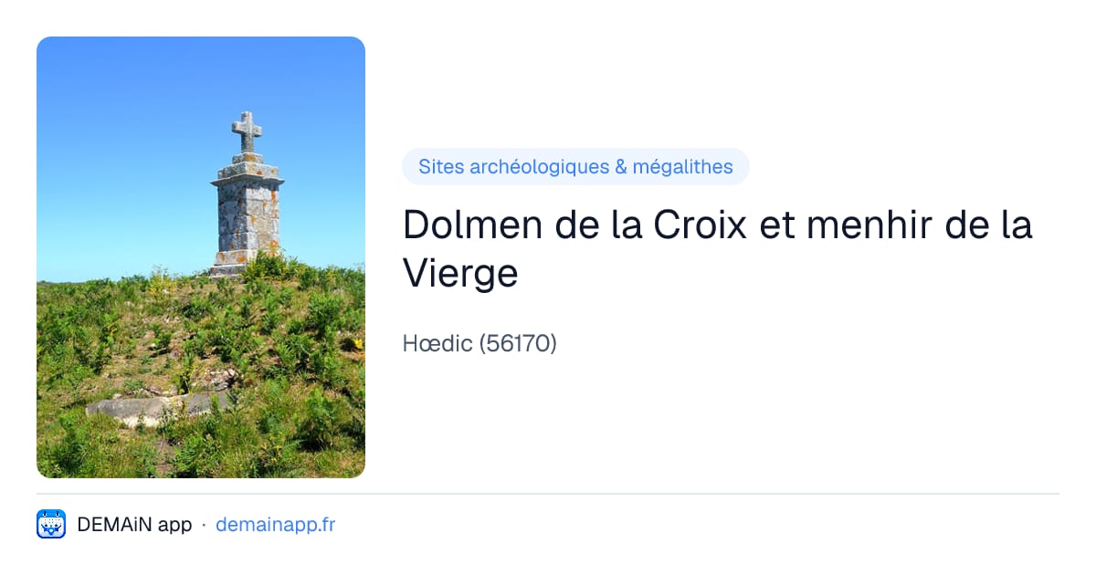 Dolmen de la Croix et menhir de la Vierge — Hœdic