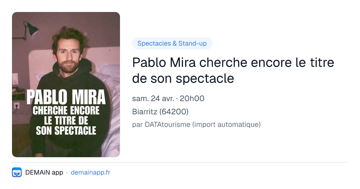 Pablo Mira cherche encore le titre de son spectacle — Biarritz