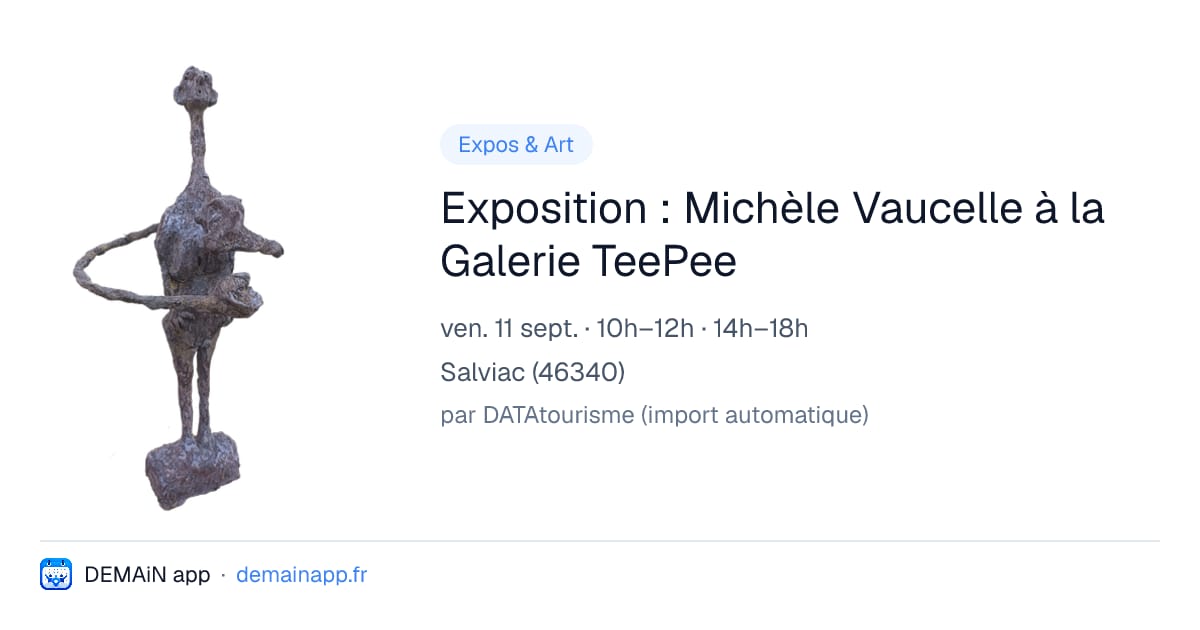 Exposition : Michèle Vaucelle à la Galerie TeePee — Salviac