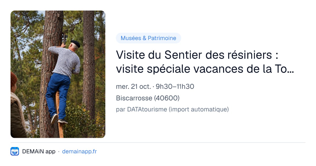 Visite du Sentier des résiniers : visite spéciale vacances de la Toussaint — Biscarrosse