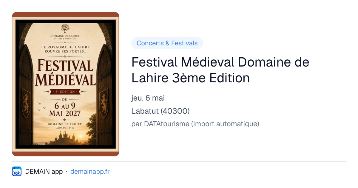 Festival Médieval Domaine de Lahire 3ème Edition — Labatut