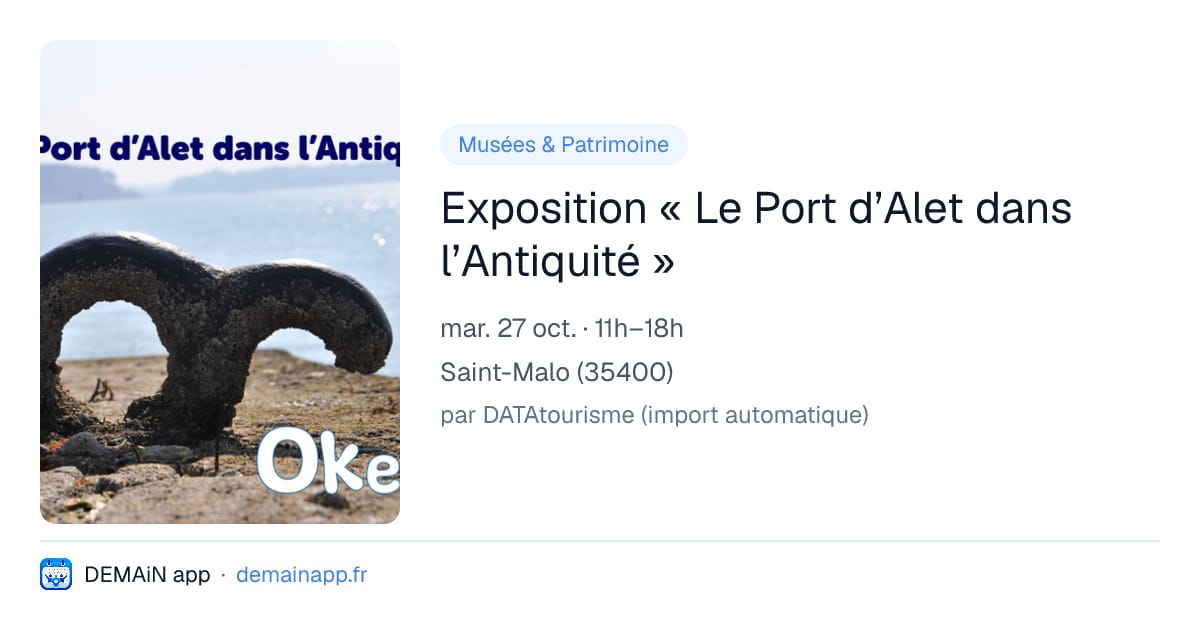 Exposition « Le Port d’Alet dans l’Antiquité » — Saint-Malo