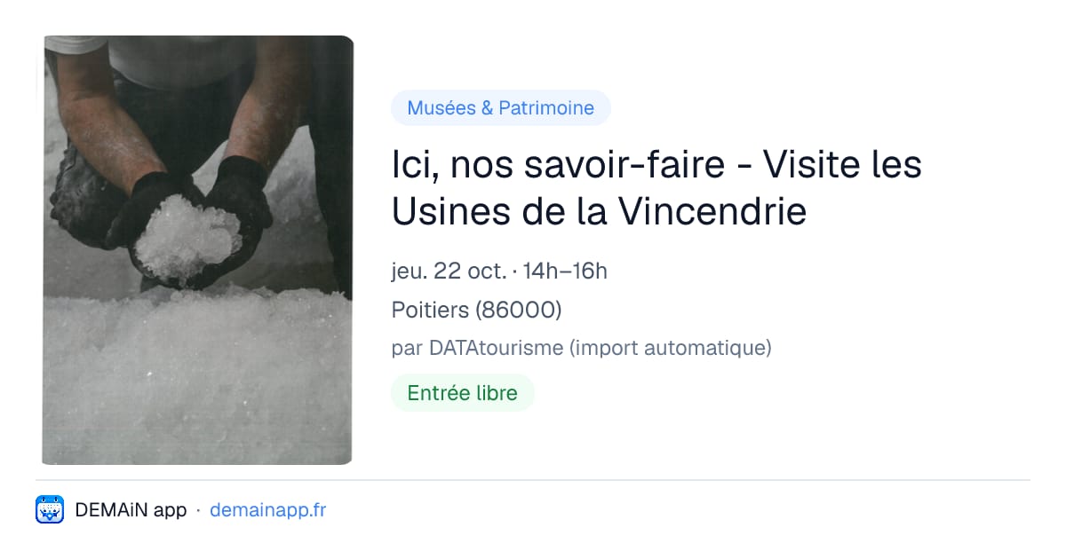 Ici, nos savoir-faire - Visite les Usines de la Vincendrie — Poitiers