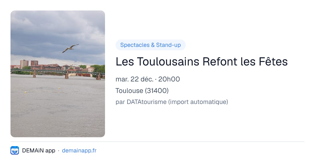 Les Toulousains Refont les Fêtes — Toulouse