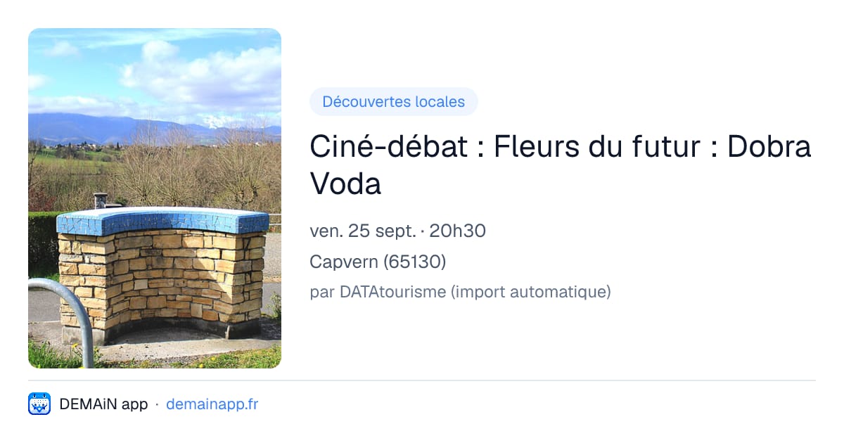 Ciné-débat : Fleurs du futur : Dobra Voda — Capvern