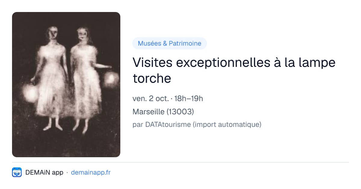 Visites exceptionnelles à la lampe torche — Marseille