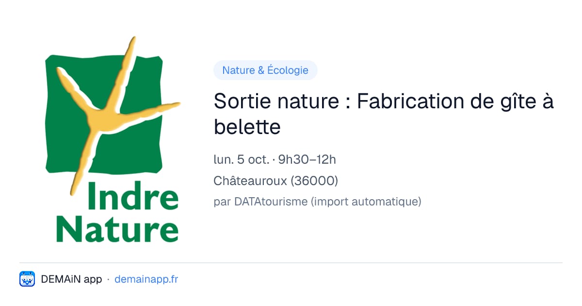 Sortie nature : Fabrication de gîte à belette — Châteauroux