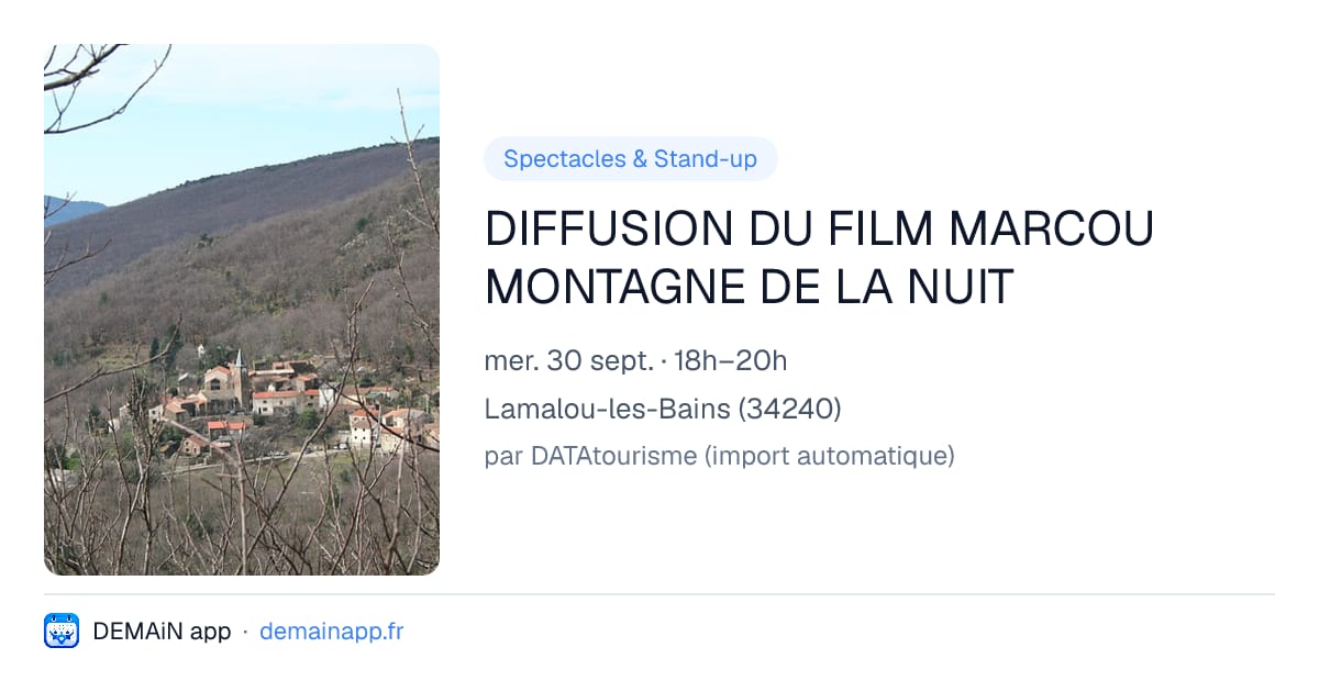 DIFFUSION DU FILM MARCOU MONTAGNE DE LA NUIT — Lamalou-les-Bains