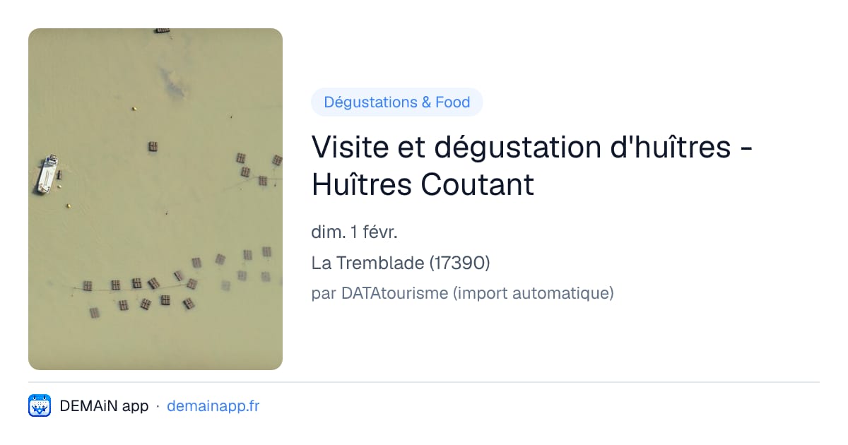 Visite et dégustation d'huîtres - Huîtres Coutant — La Tremblade