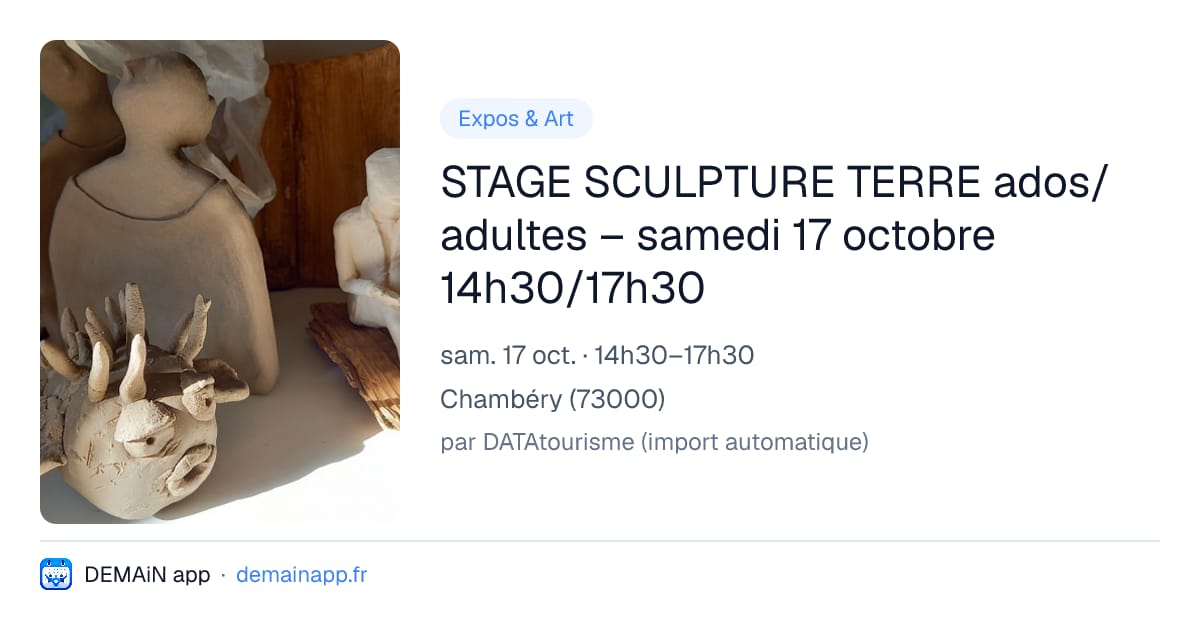 STAGE SCULPTURE TERRE ados/adultes – samedi 17 octobre 14h30/17h30 — Chambéry