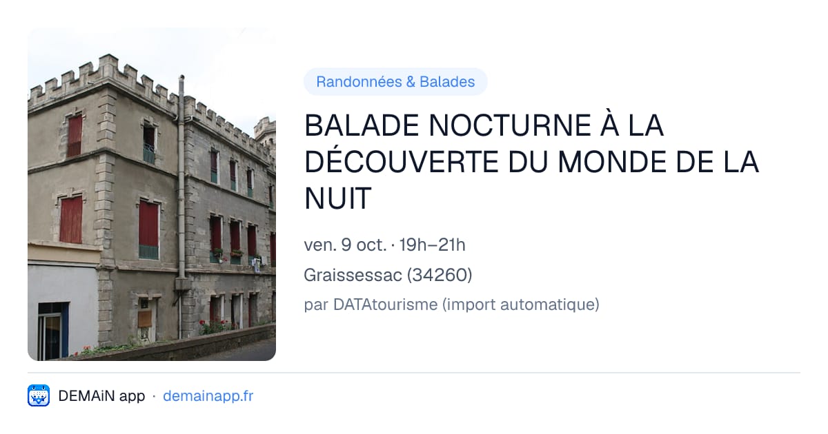 BALADE NOCTURNE À LA DÉCOUVERTE DU MONDE DE LA NUIT — Graissessac