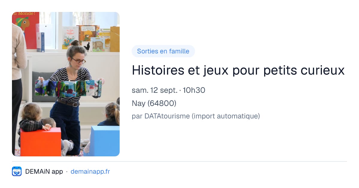 Histoires et jeux pour petits curieux — Nay