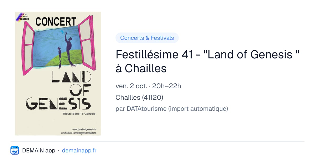 Festillésime 41 - "Land of Genesis " à Chailles — Chailles