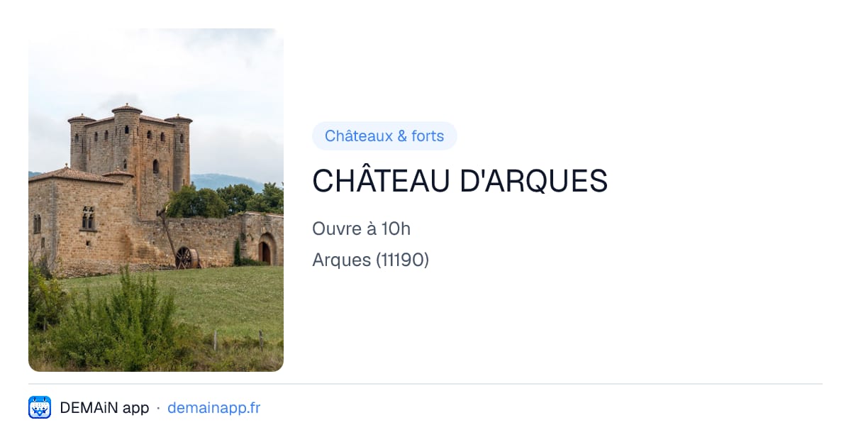 CHÂTEAU D'ARQUES — Arques