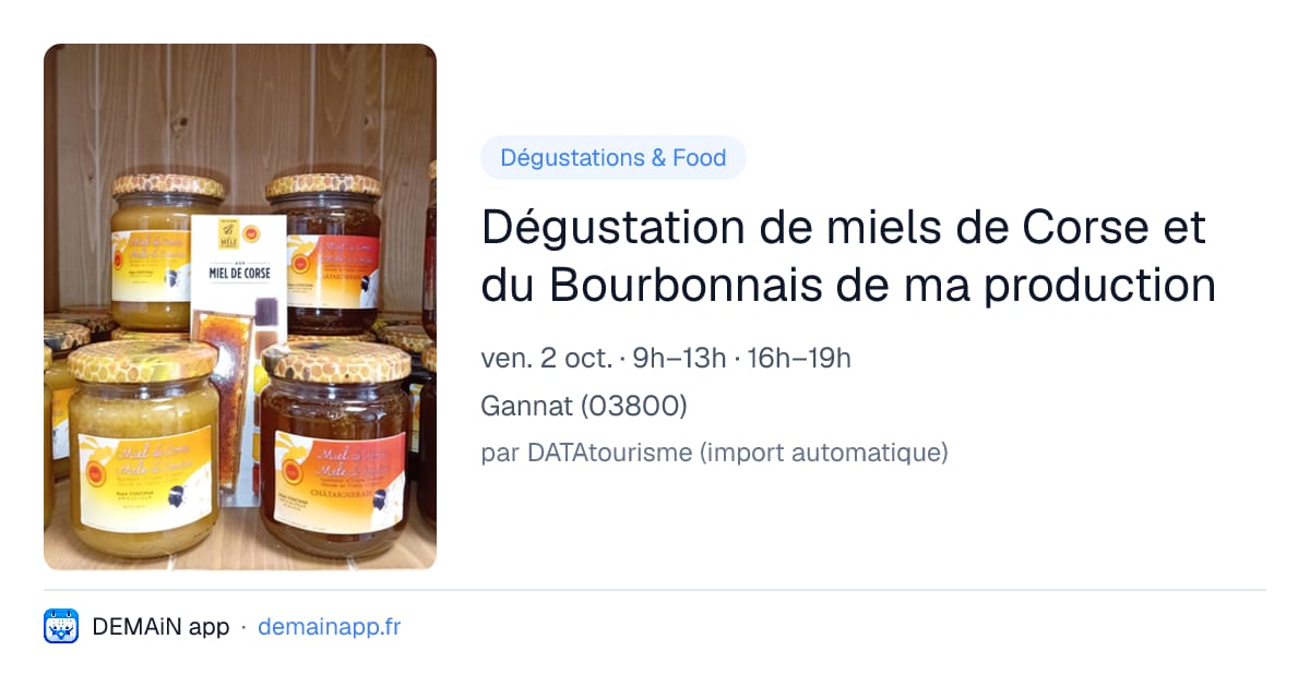Dégustation de miels de Corse et du Bourbonnais de ma production — Gannat
