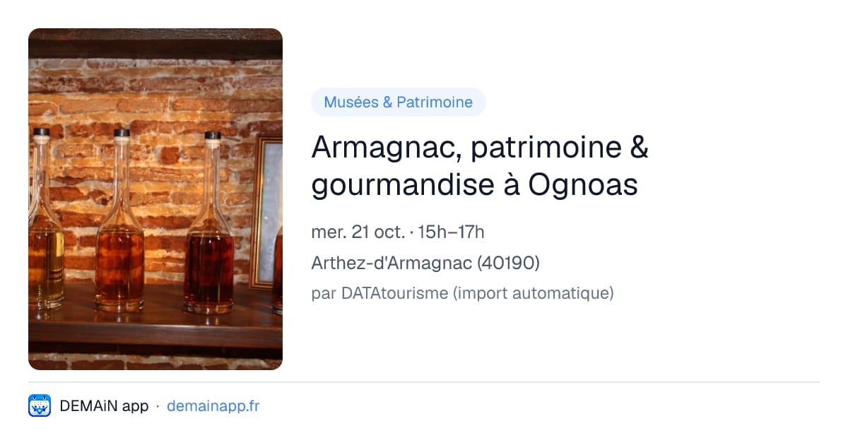 Armagnac, patrimoine & gourmandise à Ognoas — Arthez-d'Armagnac