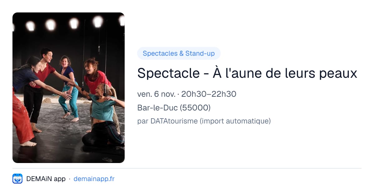 Spectacle - À l'aune de leurs peaux — Bar-le-Duc