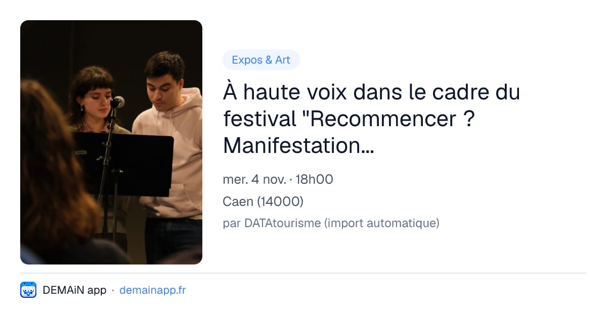À haute voix dans le cadre du festival "Recommencer ? Manifestation pour le vivant #2" — Caen