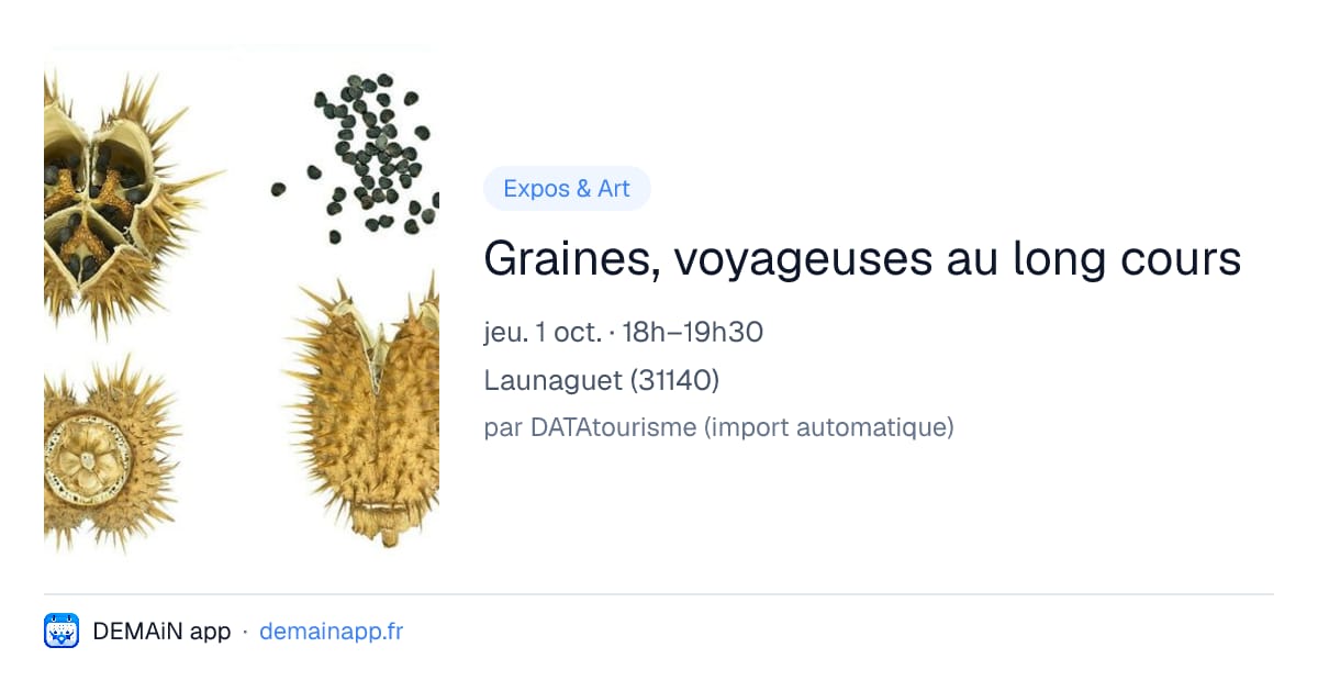 Graines, voyageuses au long cours — Launaguet