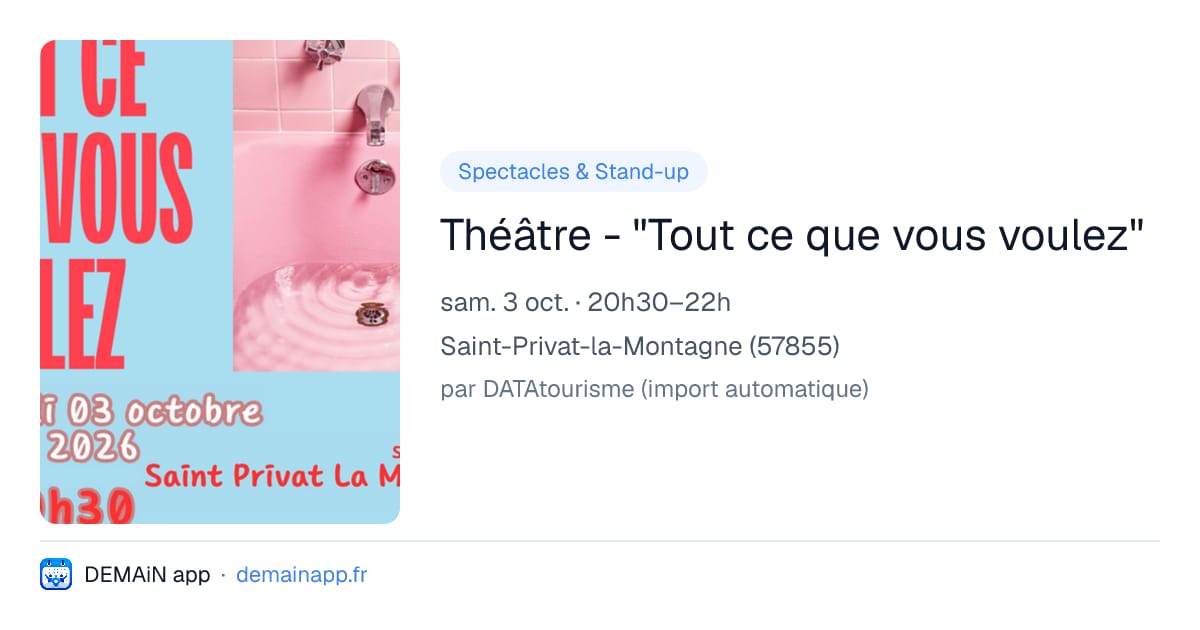 Théâtre - "Tout ce que vous voulez" — Saint-Privat-la-Montagne