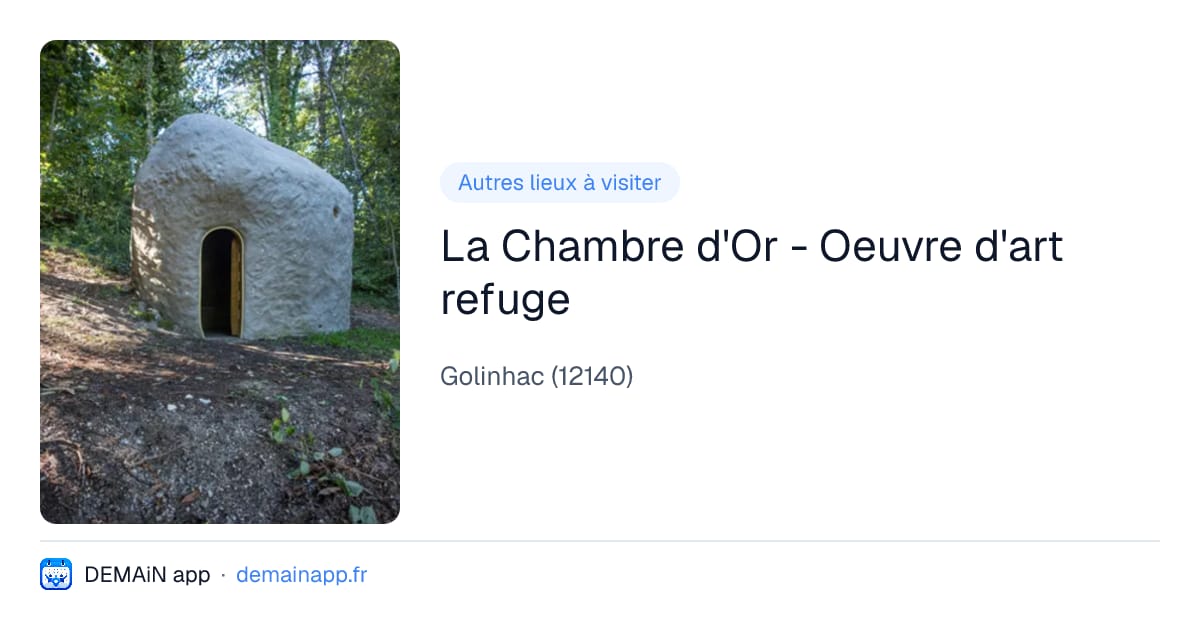 La Chambre d'Or - Oeuvre d'art refuge — Golinhac
