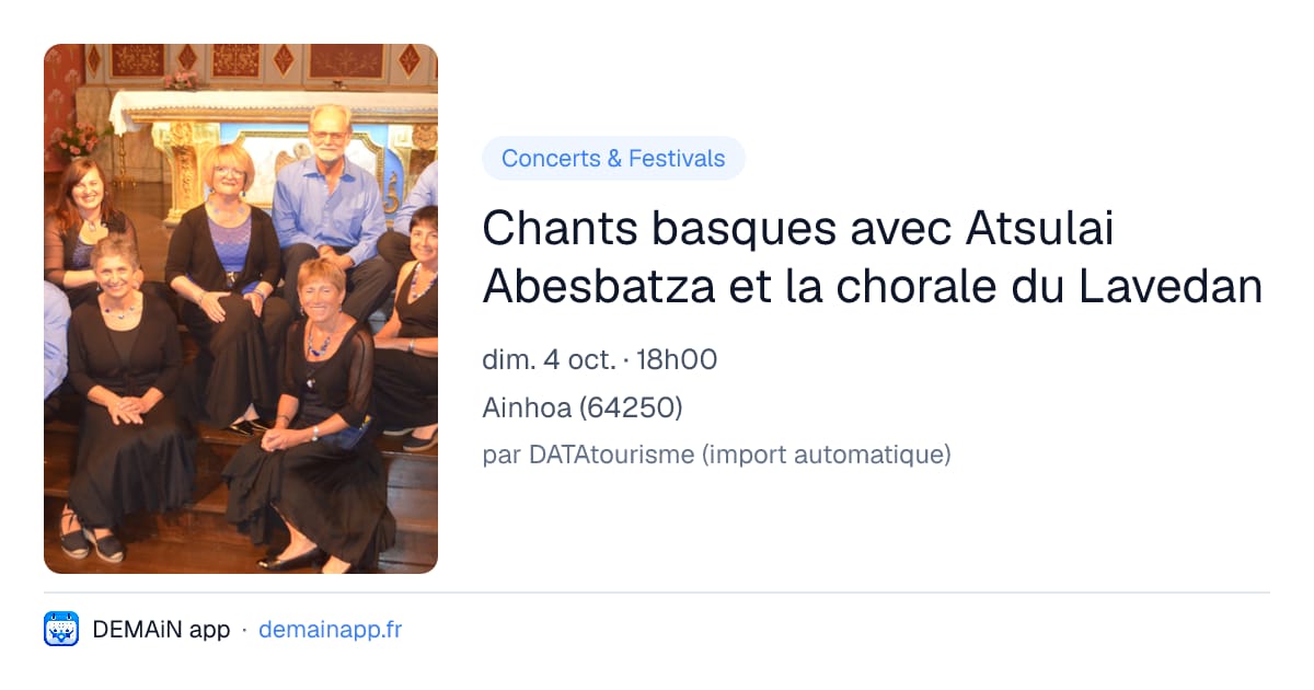 Chants basques avec Atsulai Abesbatza et la chorale du Lavedan — Ainhoa