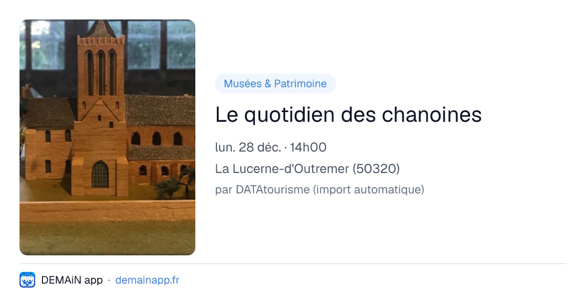 Le quotidien des chanoines — La Lucerne-d'Outremer