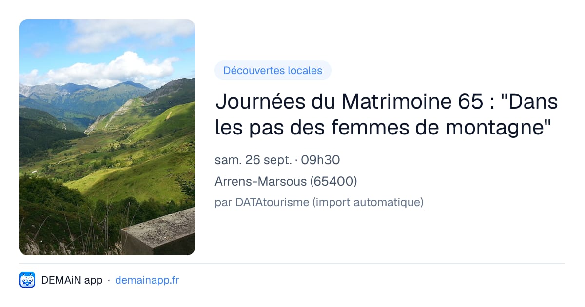 Journées du Matrimoine 65 : "Dans les pas des femmes de montagne" — Arrens-Marsous
