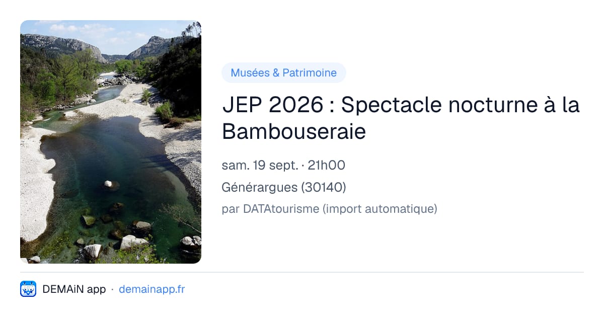 JEP 2026 : Spectacle nocturne à la Bambouseraie — Générargues
