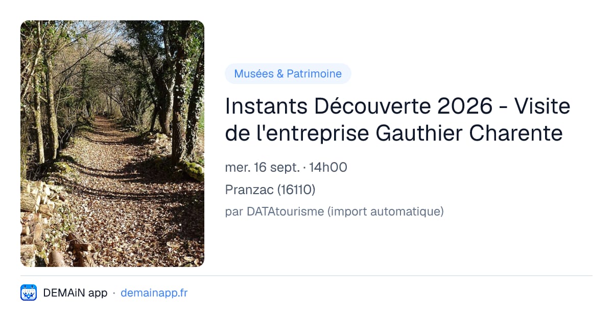 Instants Découverte 2026 - Visite de l'entreprise Gauthier Charente — Pranzac