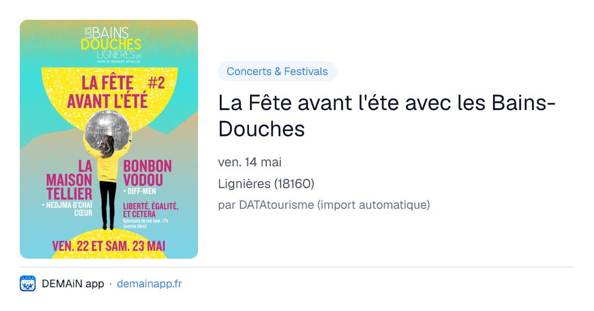 La Fête avant l'éte avec les Bains-Douches — Lignières