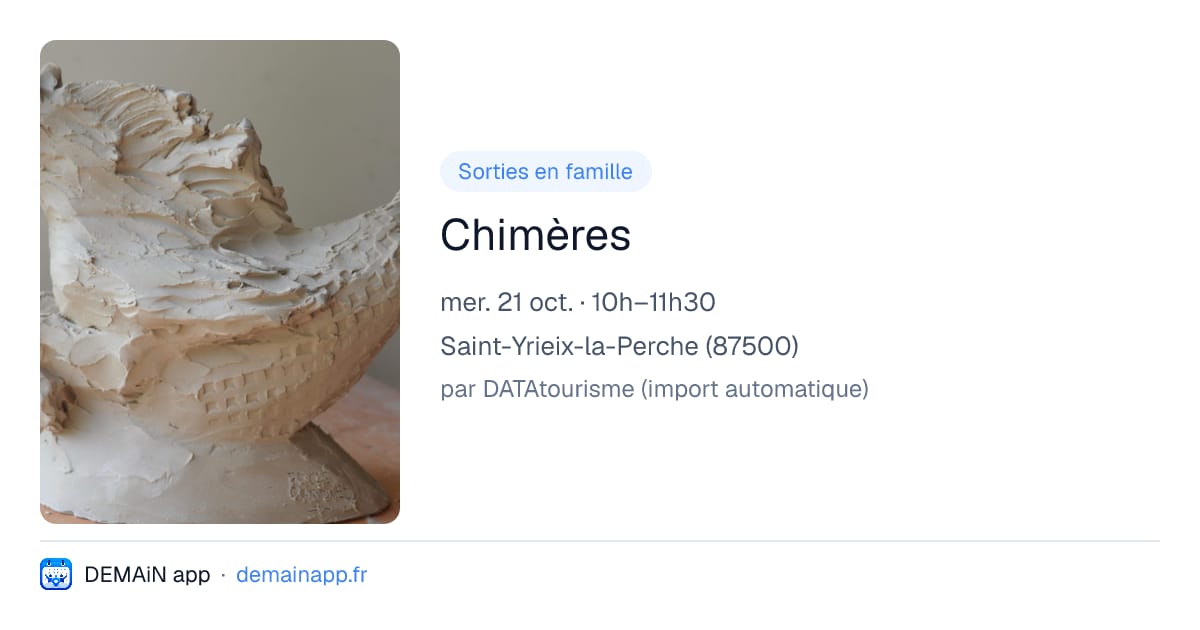Chimères — Saint-Yrieix-la-Perche
