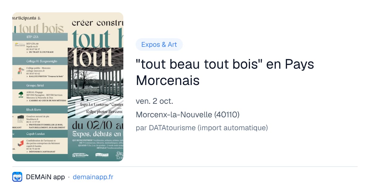 "tout beau tout bois" en Pays Morcenais — Morcenx-la-Nouvelle