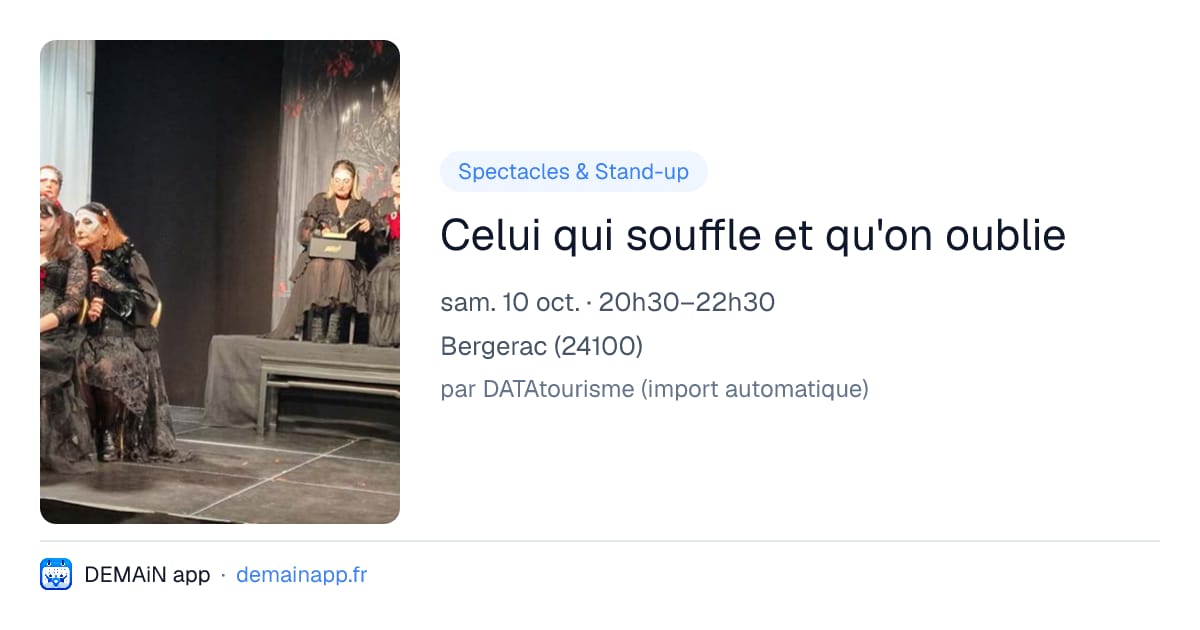 Celui qui souffle et qu'on oublie — Bergerac