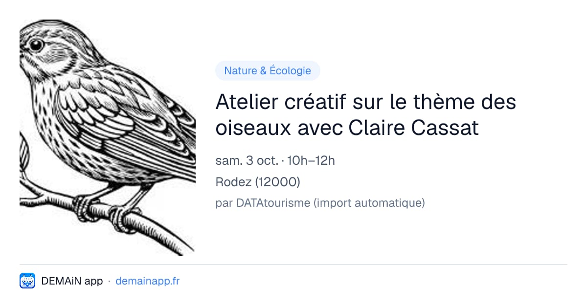 Atelier créatif sur le thème des oiseaux avec Claire Cassat — Rodez