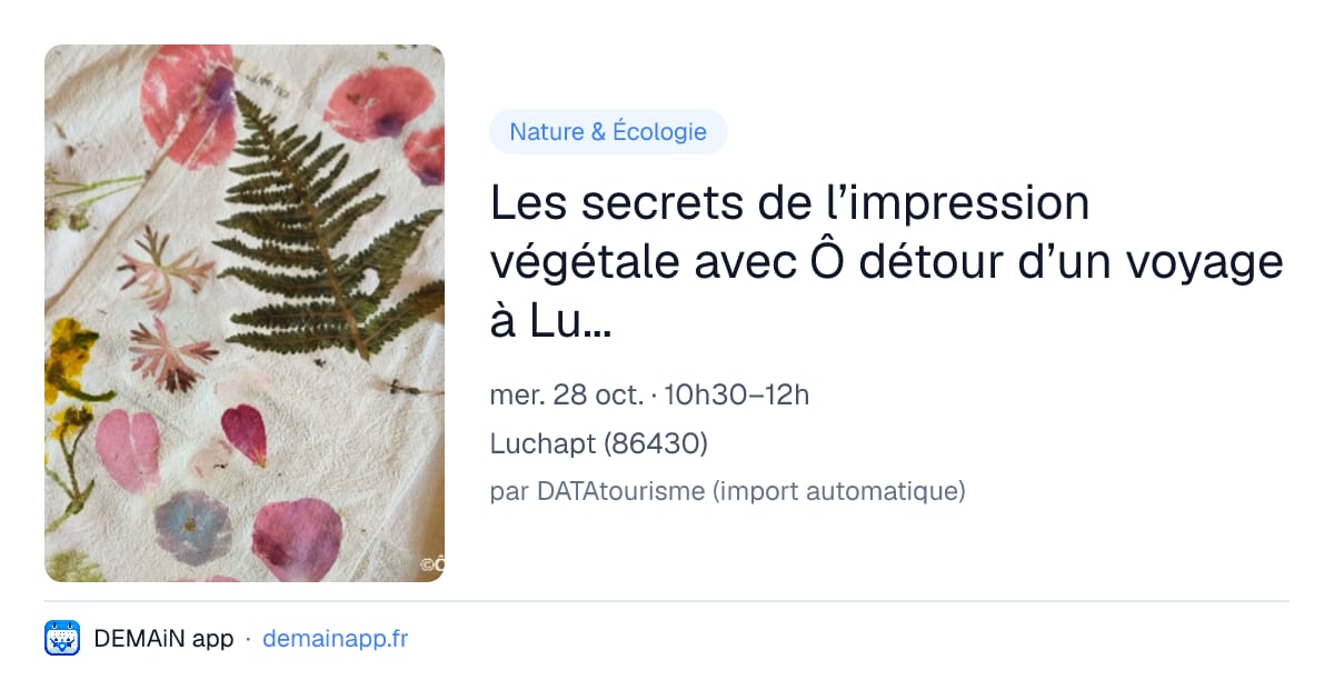 Les secrets de l’impression végétale avec Ô détour d’un voyage à Luchapt — Luchapt