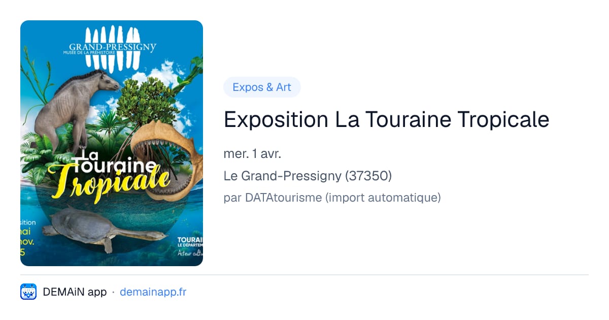 Exposition La Touraine Tropicale — Le Grand-Pressigny
