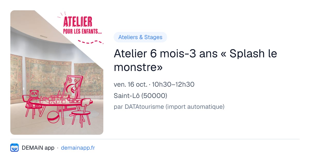 Atelier 6 mois-3 ans « Splash le monstre» — Saint-Lô