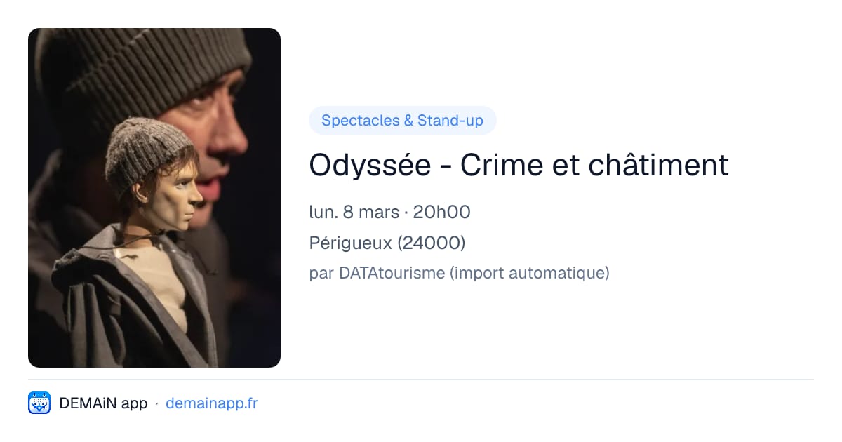Odyssée - Crime et châtiment — Périgueux