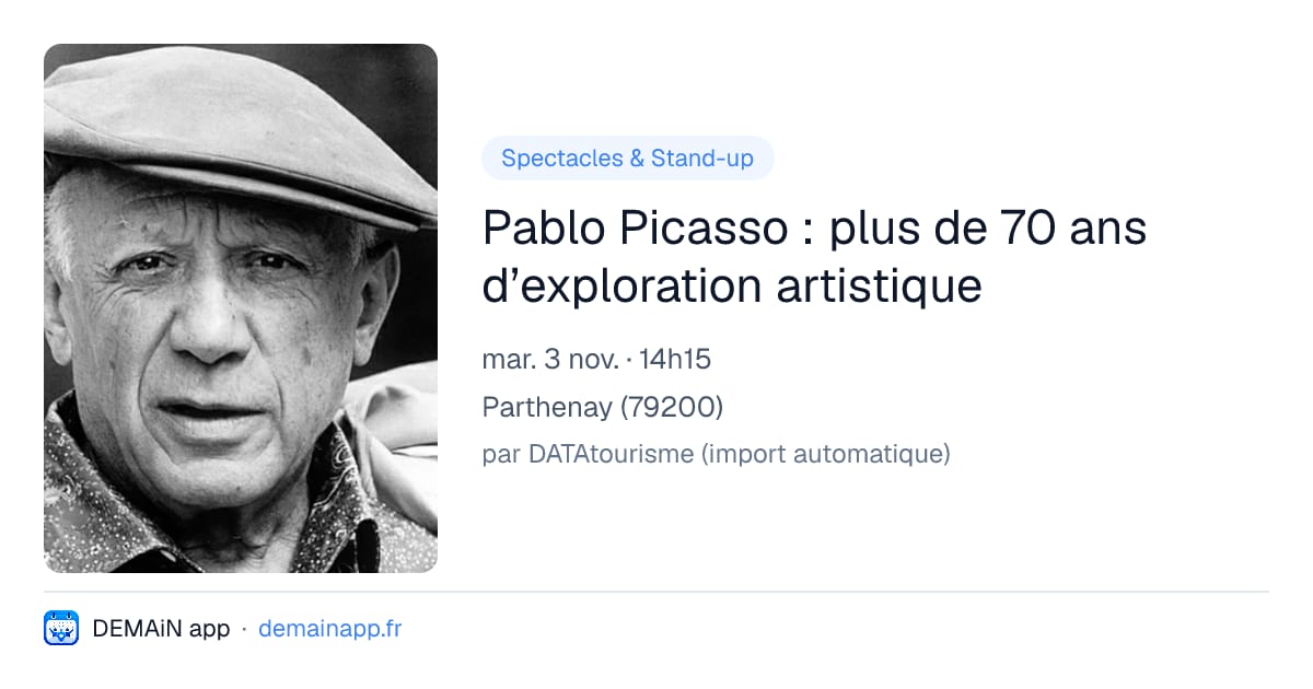Pablo Picasso : plus de 70 ans d’exploration artistique — Parthenay