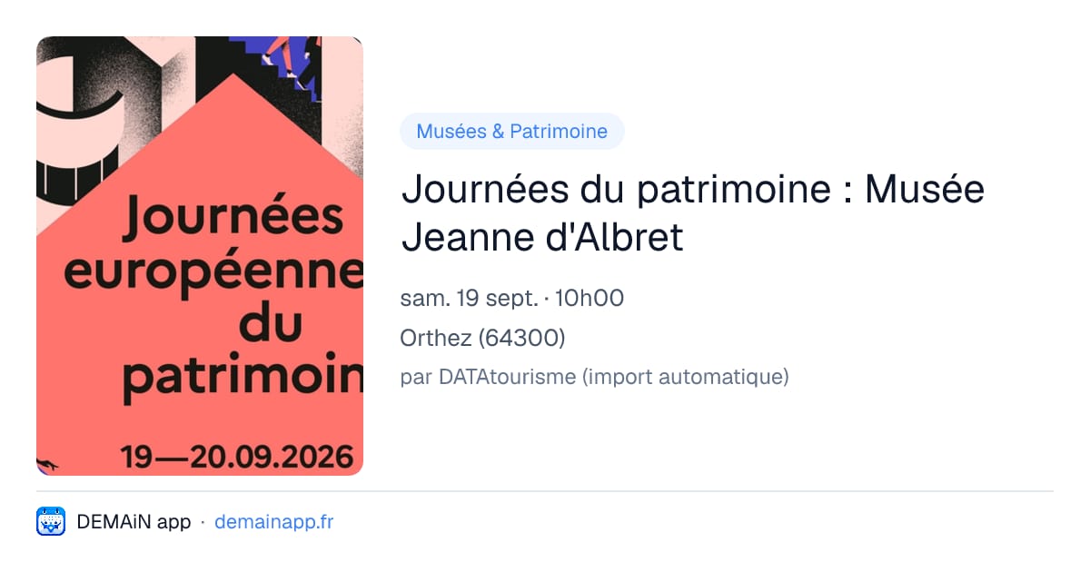 Journées du patrimoine : Musée Jeanne d'Albret — Orthez