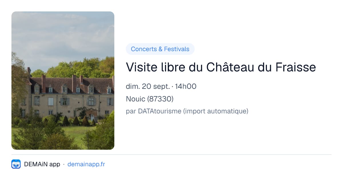 Visite libre du Château du Fraisse — Nouic