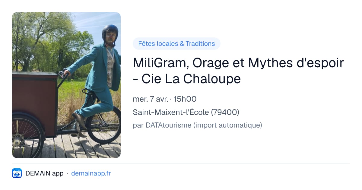 MiliGram, Orage et Mythes d'espoir - Cie La Chaloupe — Saint-Maixent-l'École