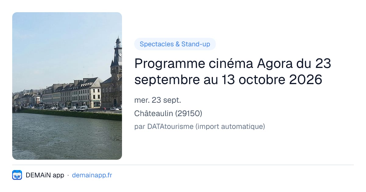 Programme cinéma Agora du 23 septembre au 13 octobre 2026 — Châteaulin