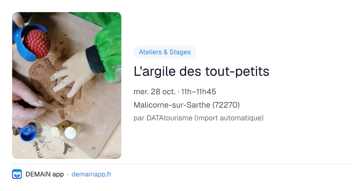 L'argile des tout-petits — Malicorne-sur-Sarthe