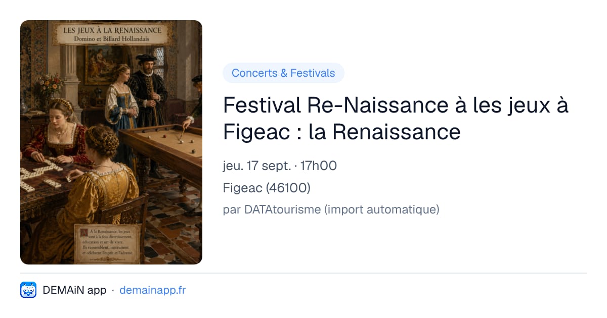Festival Re-Naissance à les jeux à Figeac : la Renaissance — Figeac