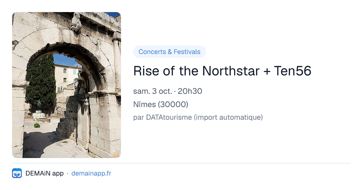 Rise of the Northstar + Ten56 — Nîmes