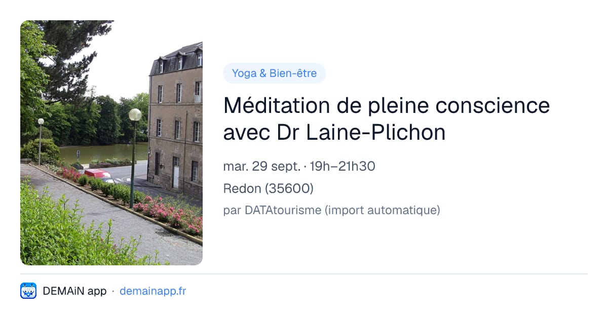 Méditation de pleine conscience avec Dr Laine-Plichon — Redon