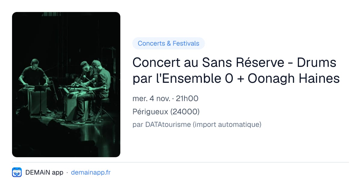 Concert au Sans Réserve - Drums par l'Ensemble 0 + Oonagh Haines — Périgueux
