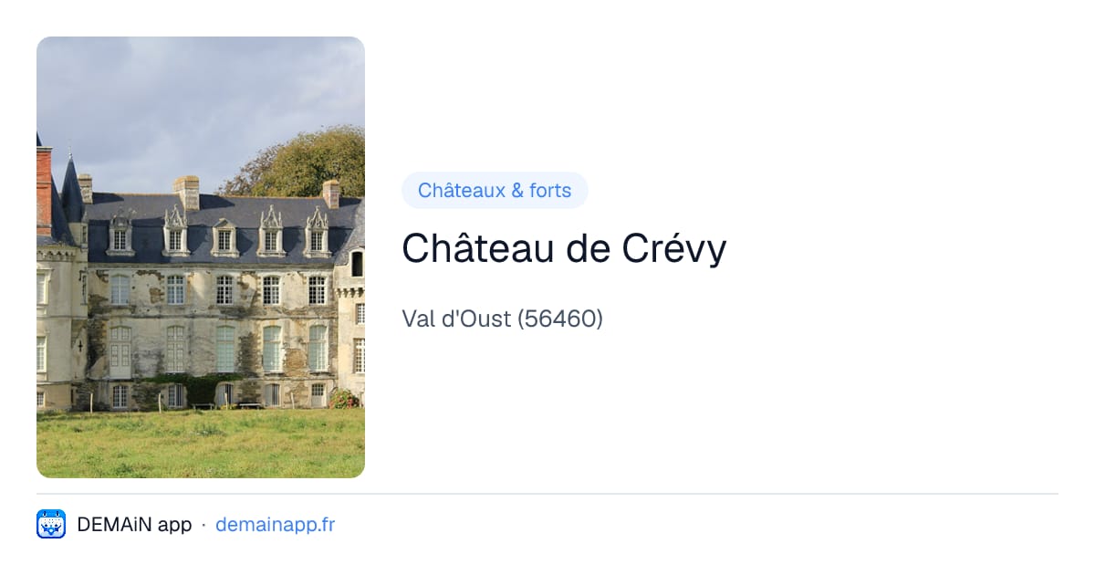 Château de Crévy — Val d'Oust